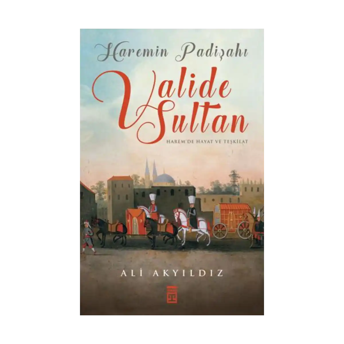 01a9d-haremin-padisahi-valide-sultan-1-1.webp Haremin Padişahı Valide Sultan - Görsel 1