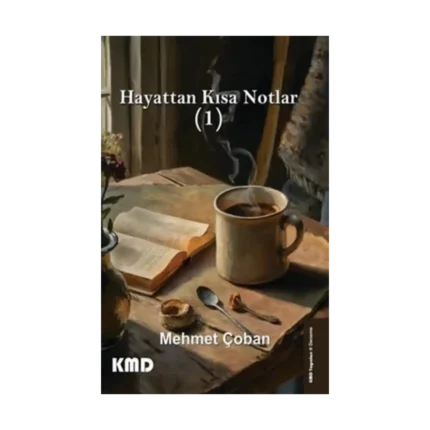 Hayattan Kısa Notlar (1)