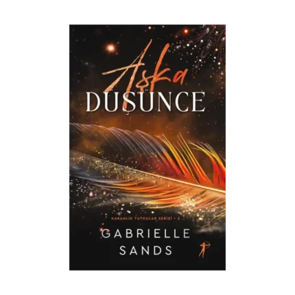 Aşka Düşünce - Karanlık Tutkular Serisi 3