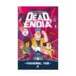 Deadendia – Paranormal Park 1