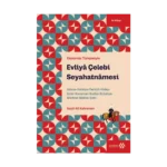 Evliya Çelebi Seyahatnamesi  9.Kitap (Günümüz Türkçesiyle)