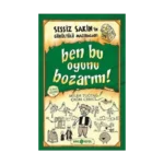 Sessiz Sakin’in Gürültülü Maceraları 9 - Ben Bu Oyunu Bozarım!