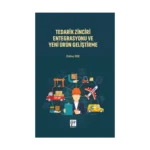 Tedarik Zinciri Entegrasyonu ve Yeni Ürün Geliştirme