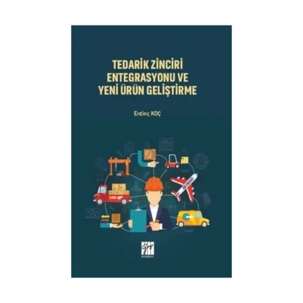Tedarik Zinciri Entegrasyonu ve Yeni Ürün Geliştirme