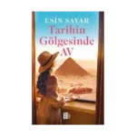 Tarihin Gölgesinde Av