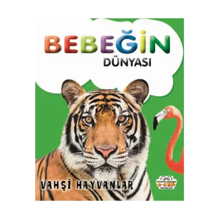 Bebeğin Dünyası - Vahşi Hayvanlar 8Sıvama Cilt)