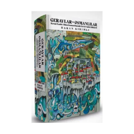 Geraylar ve Osmanlılar (Ciltli)