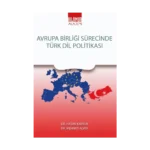 Avrupa Birliği Sürecince Türk Dil Politikası