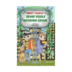 Şehri Yeşile Boyayan Çocuk