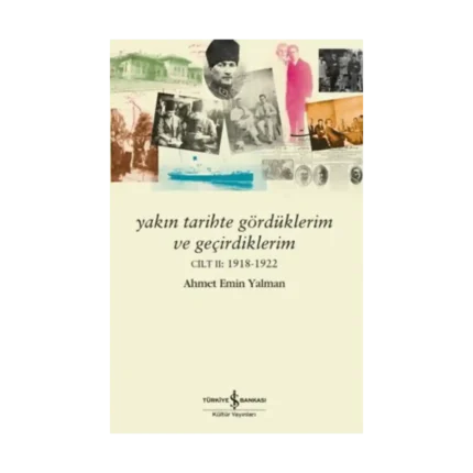 Yakın Tarihte Gördüklerim ve Geçirdiklerim – Cilt 2: 1918-1922