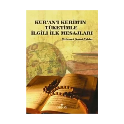 Kur'an- ı Kerim'in Tüketimle İlgili İlk Mesajları