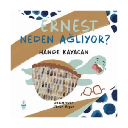 Ernest Neden Ağlıyor