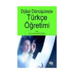 Dijital Dönüşümde Türkçe Öğretimi