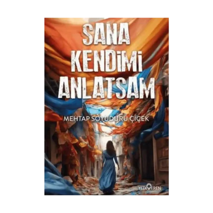 Sana Kendimi Anlatsam