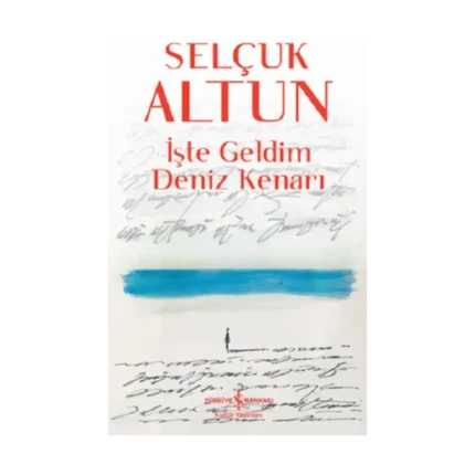 İşte Geldim Deniz Kenarı