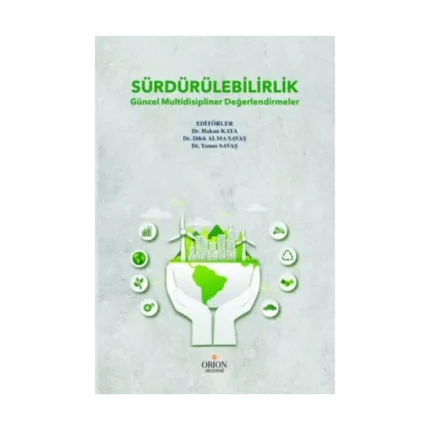 Sürdürülebilirlik Güncel Multidisipliner Değerlendirmeler