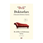 Deli Doktorları Psikiyatrinin Bilinmeyen Öyküsü