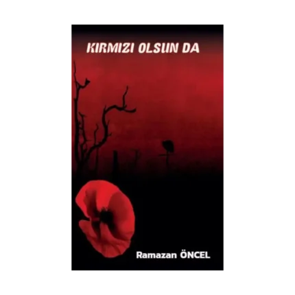 Kırmız Olsun da...