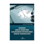 İdarenin Sağlık Hizmetinin Sunumundan Kaynaklanan Hukuki Sorumluluğu