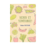 Neden Et Yemiyoruz?