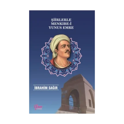 Şiirlerle Menkıbe-i Yunus Emre