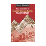 Pulur Köy Enstitüsü Ve Yavuz Selim İlköğretmen Okulu’nda YAŞAYAN Pedagoji