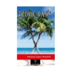 Tropic Days