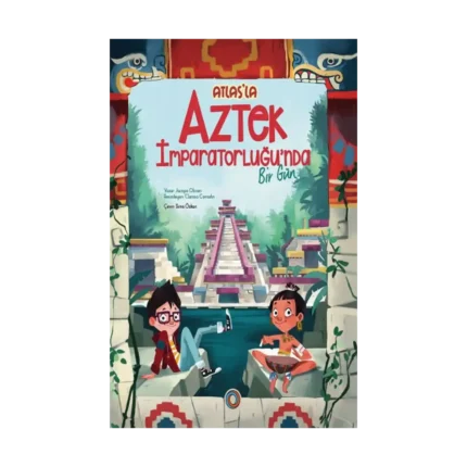 Atlas’la Aztek İmparatorluğu’nda Bir Gün