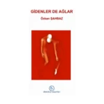 Gidenler de Ağlar