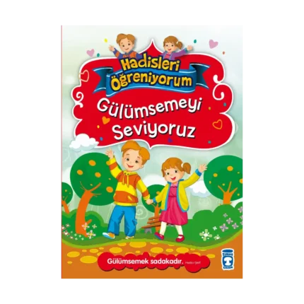 Gülümsemeyi Seviyoruz - Hadisleri Öğreniyorum