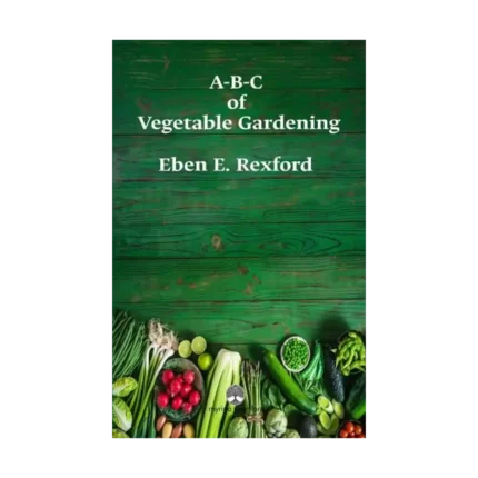 A-B-C of Vegetable Gardening