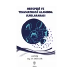 Ortopedi ve Travmatoloji Alanında Uluslararası Araştırmalar