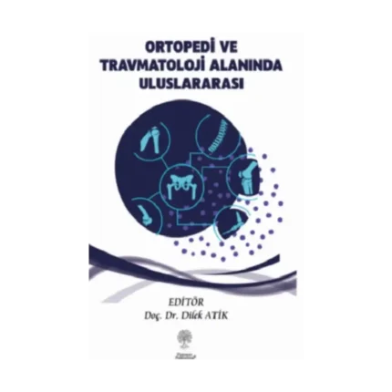Ortopedi ve Travmatoloji Alanında Uluslararası Araştırmalar