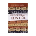 Yazdan Kalan Son Gül