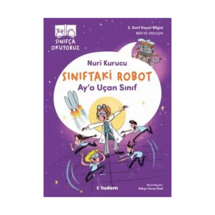Sınıftaki Robot: Ay'a Uçan Sınıf