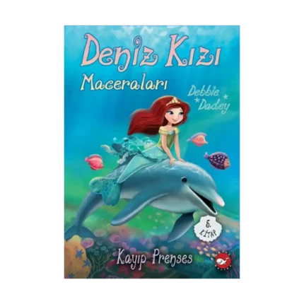 Deniz Kızı Maceraları 5. Kitap - Kayıp Prenses
