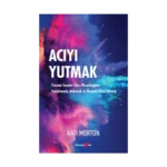 Acıyı Yutmak
