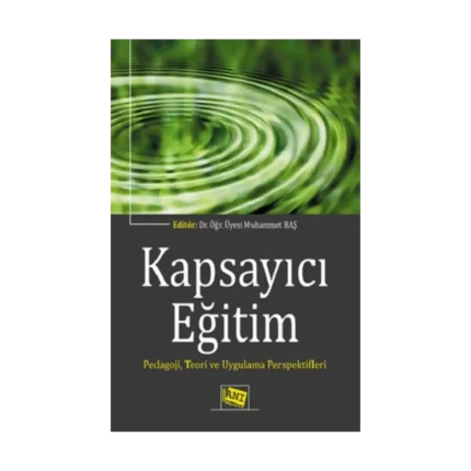 Kapsayıcı Eğitim Pedagoji,Teori ve Uygulama Perspektifleri