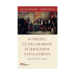 Küresel Uluslararası İlişkilerin Yapılanması