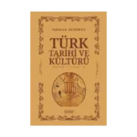 Türk Tarihi ve Kültürü Üzerine İncelemeler