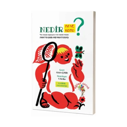 Nedir İyi Ve Nedir Kötü?