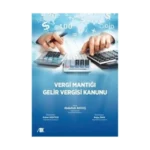 Vergi Mantığı Gelir Vergisi Kanunu