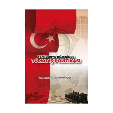 Yeni Dünya Düzeninde Türk Dış Politikası