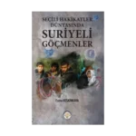 Seçili Hakikatler Dünyasında Suriyeli Göçmenler