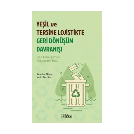 Yeşil Ve Tersine Lojistikte Geri Dönüşüm Davranışı