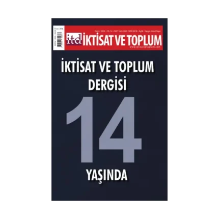 İktisat ve Toplum Dergisi 168. Sayı - İktisat ve Toplum Dergisi 14 Yaşında