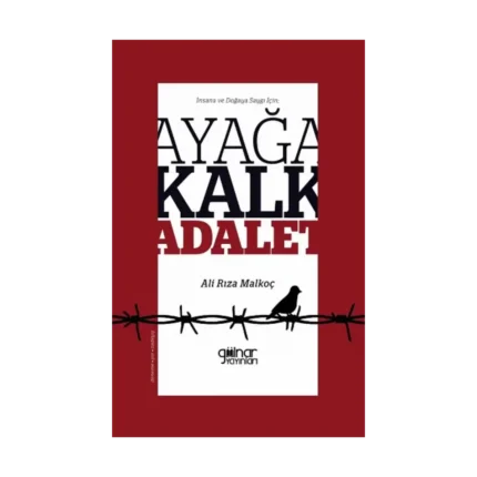 İnsana ve Doğaya Saygı İçin; Ayağa Kalk Adalet