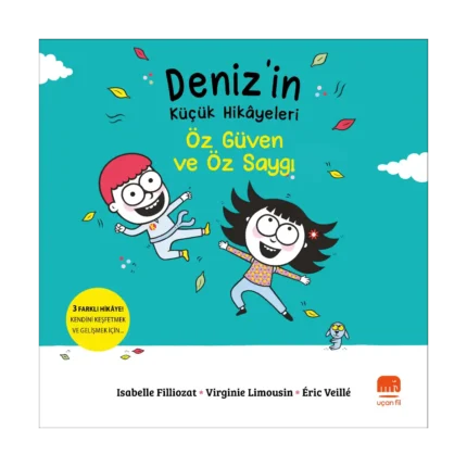 Deniz’in Küçük Hikayeleri : Öz Güven ve Öz Saygı