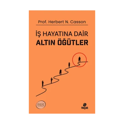 İş Hayatına Dair Altın Öğütler