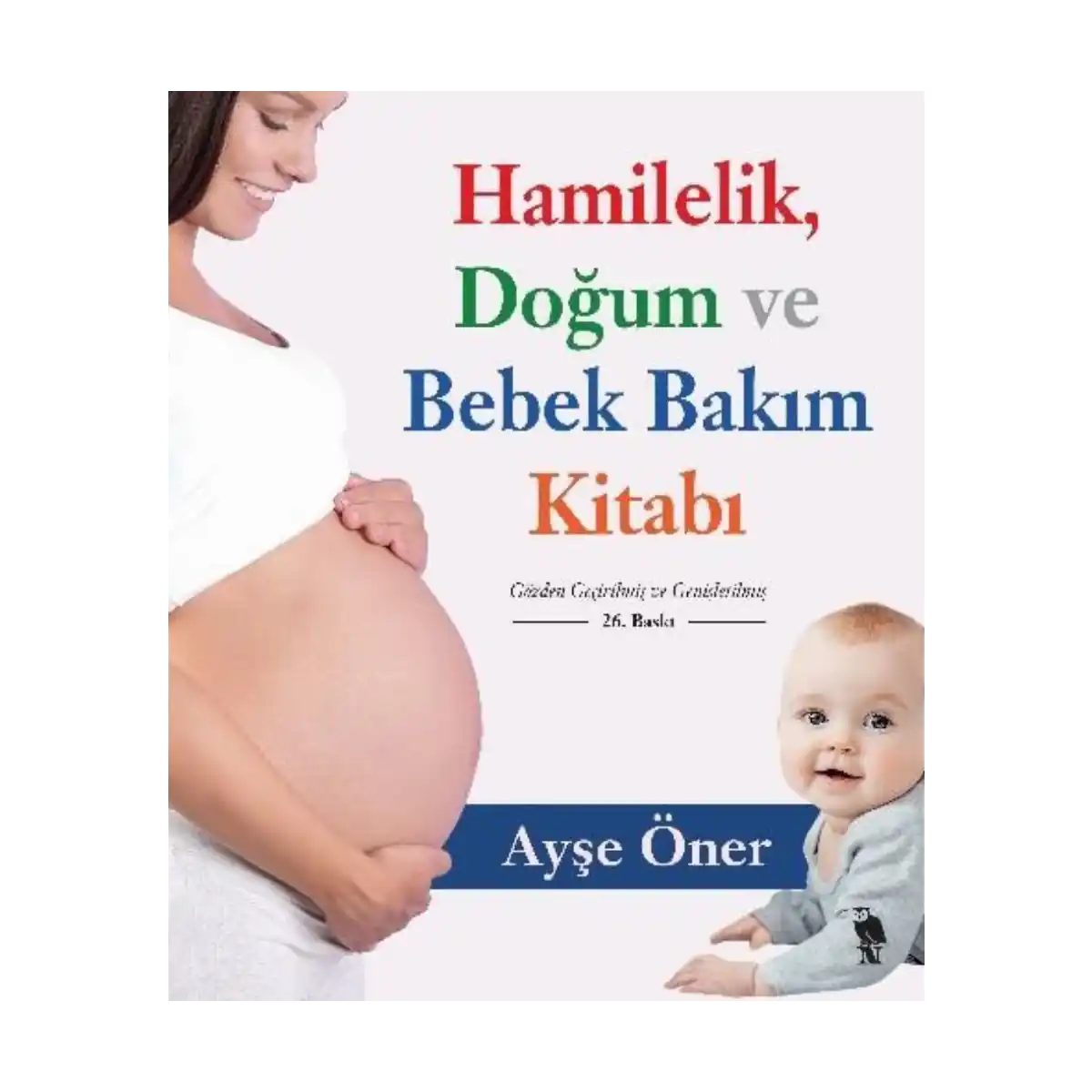 0991f-hamilelik-dogum-ve-bebek-bakim-kitabi-1-1.webp Hamilelik Doğum ve Bebek Bakım Kitabı - Görsel 1